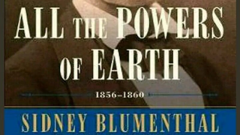 All the Powers of the Earth Sidney Blumenthal