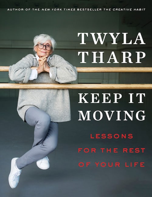 Keep It Moving book by Twyla Tharp