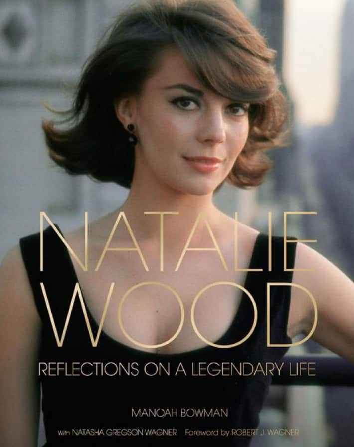 Cover of Manoah Bowman's book 'Natalie Wood Reflections on a Legendary Life'