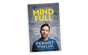 'Mind Full' by Dermot Whelan book cover, for article on Meditation book by a comedian Image