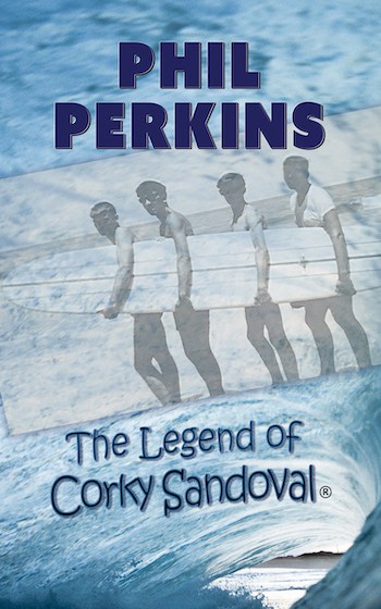 Legend of Corky Sandoval book cover, by Phil Perkins