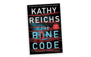 Book cover image, 'The Bone Code,' for article on What makes Kathy Reichs books enjoyable Image