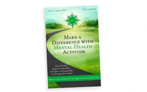 Book cover for 'Make a Difference with Mental Health Activism' by Terri L. Lyon and Trish Lockard. For article, How to Find Your Inner Activist at 50 Image