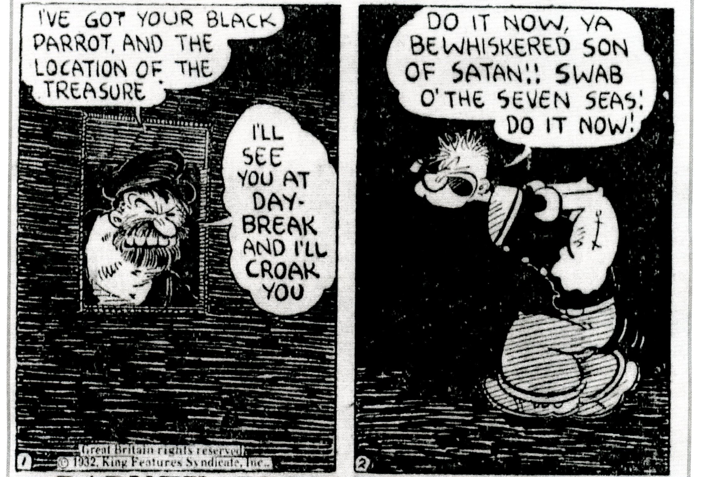 Bluto by E.C. Segar from September 13, 1932. Hardly a verbal exchange you would hear in the animated cartoons.
