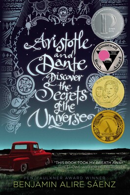 "Aristotle and Dante Discover the Secrets of the Universe" by Benjamin Alire Saenz, for review of LGBTQ+ books