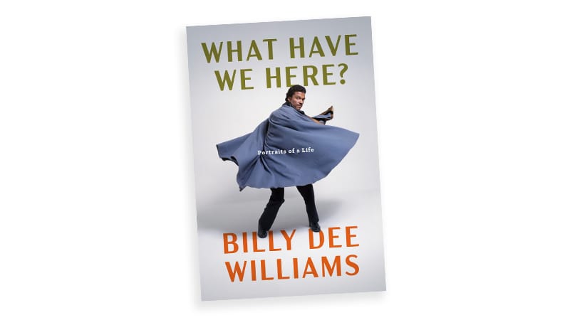Billy Dee Williams's book cover, "What Have We Here?"