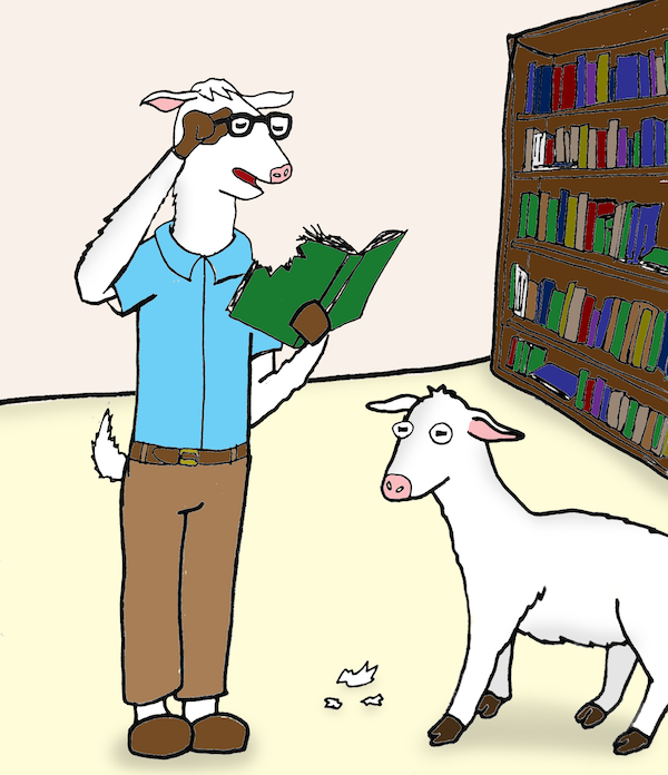 Boomer caption contest cartoon for July 2025, with a personified goat reading a book while another goat looks on.
