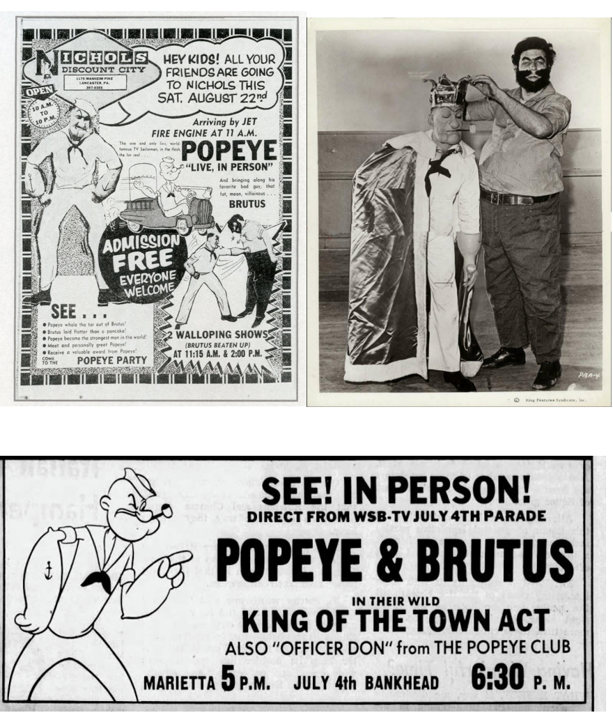 Herb Messinger (Popeye) and Brett Pearson (Brutus) performed at various locations with a live act associated with the television cartoons.