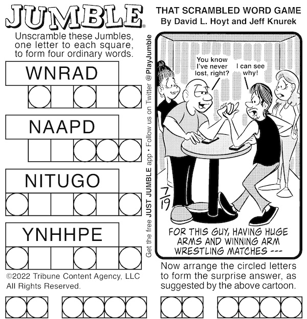 Jumble Puzzles with arms and space: this classic puzzle has a bonus cartoon with two arm wrestlers