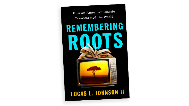 ‘Remembering Roots’ Revisits the TV Classic